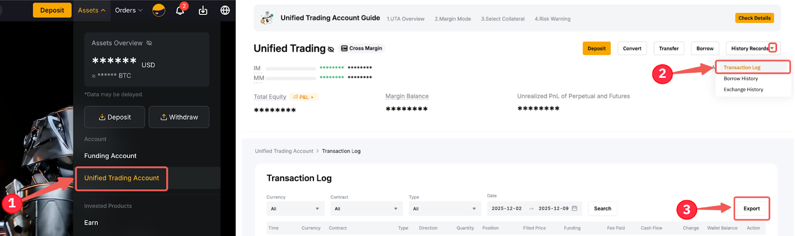 Bybit: Assets → Unified Trading Account → History Records → Transaction Log → Export
